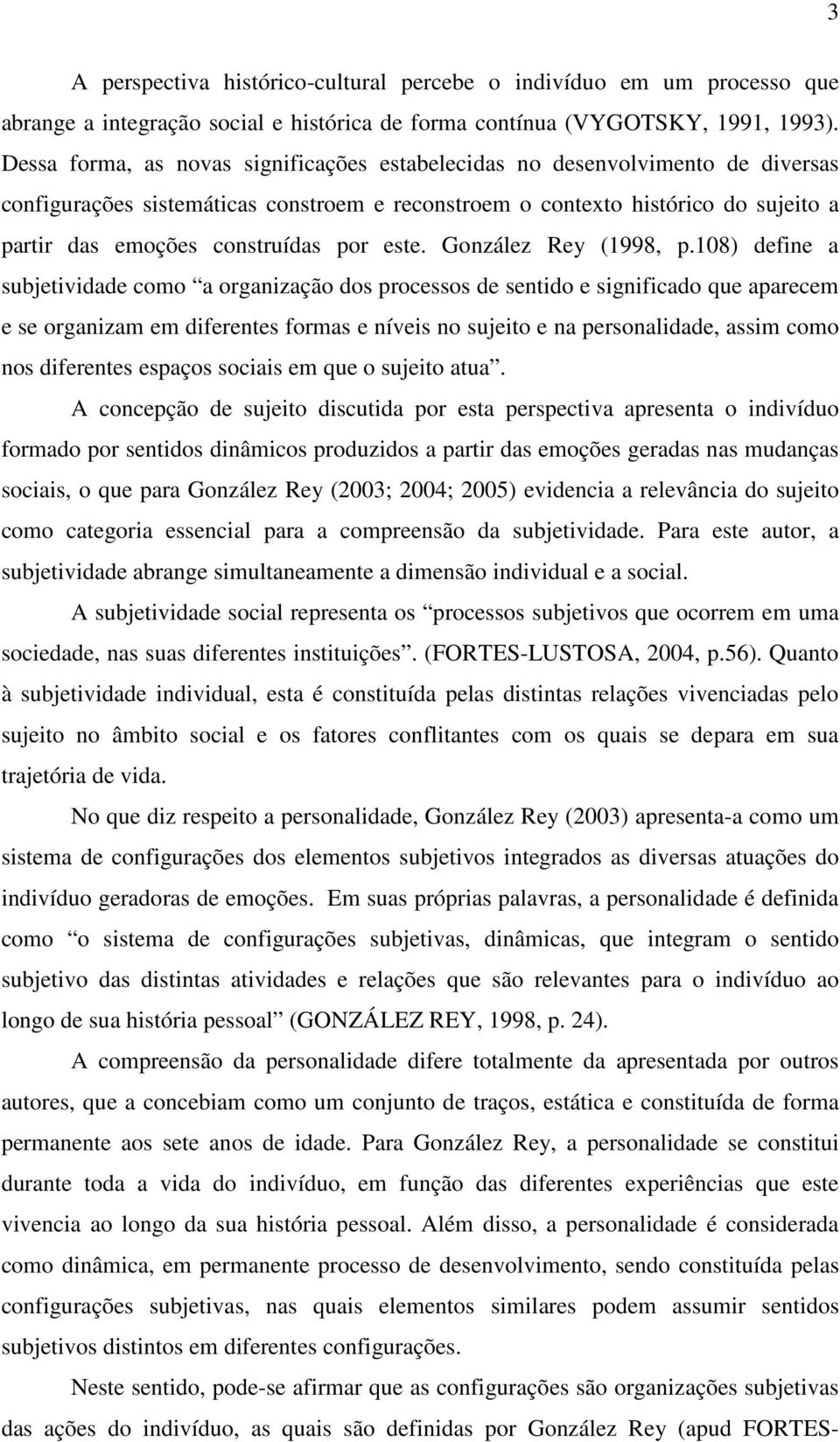 por este. González Rey (1998, p.