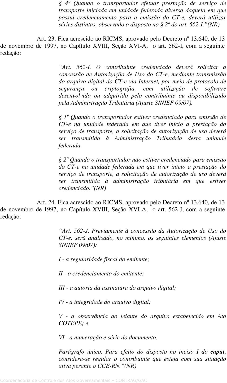 562-I, com a seguinte Art. 562-I.