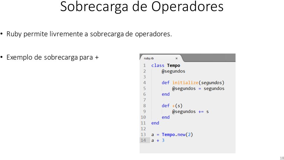 sobrecarga de operadores.