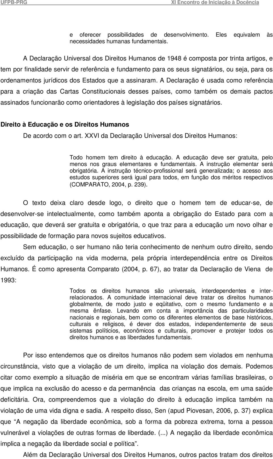 jurídicos dos Estados que a assinaram.