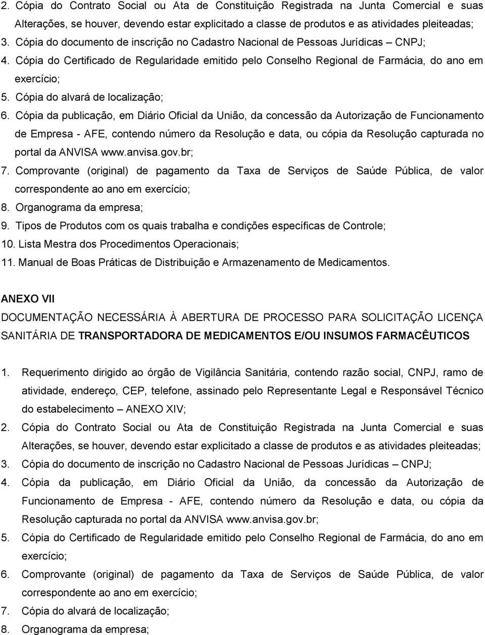 Cópia da publicação, em Diário Oficial da União, da concessão da Autorização de Funcionamento de Empresa - AFE, contendo número da Resolução e data, ou cópia da Resolução capturada no portal da