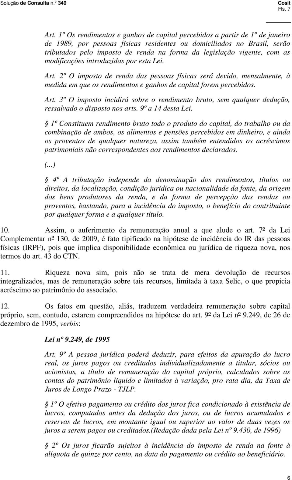 legislação vigente, com as modificações introduzidas por esta Lei. Art.