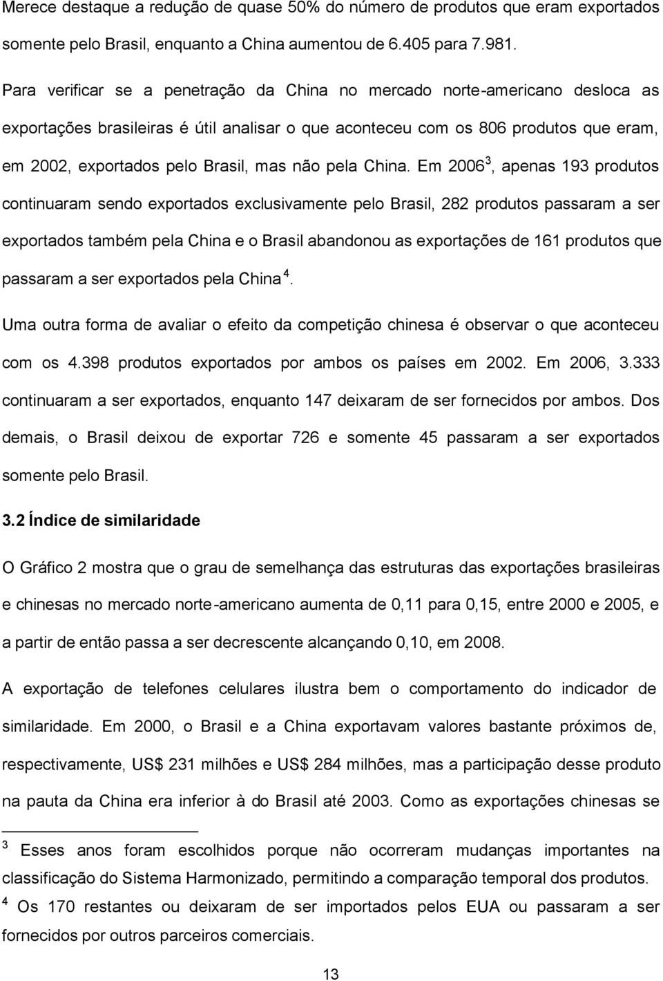 mas não pela China.