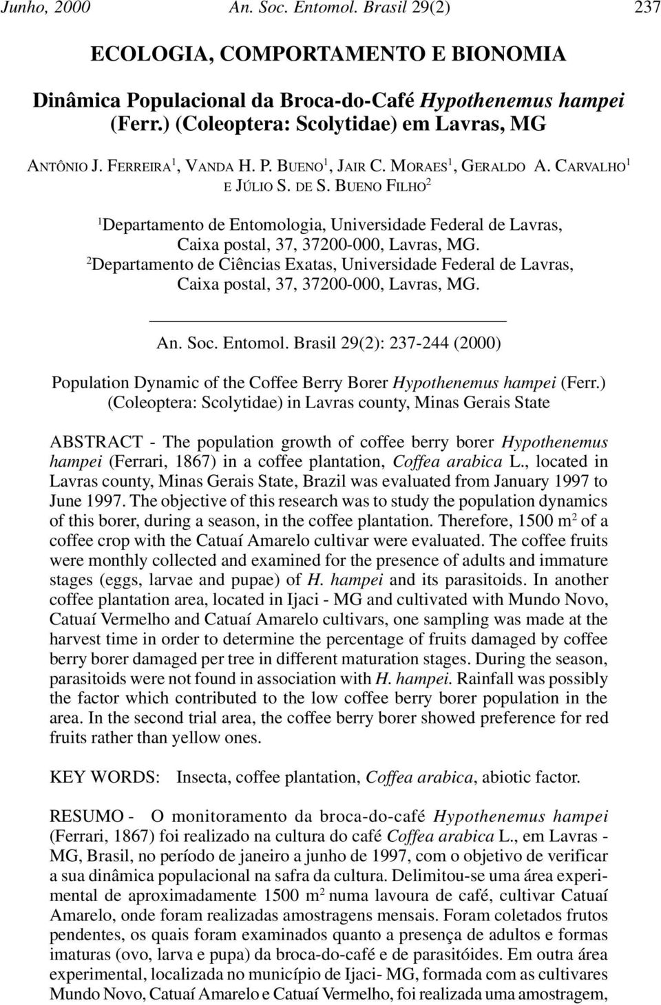 BUENO FILHO 2 1 Departamento de Entomologia, Universidade Federal de Lavras, Caixa postal, 37, 37200-000, Lavras, MG.