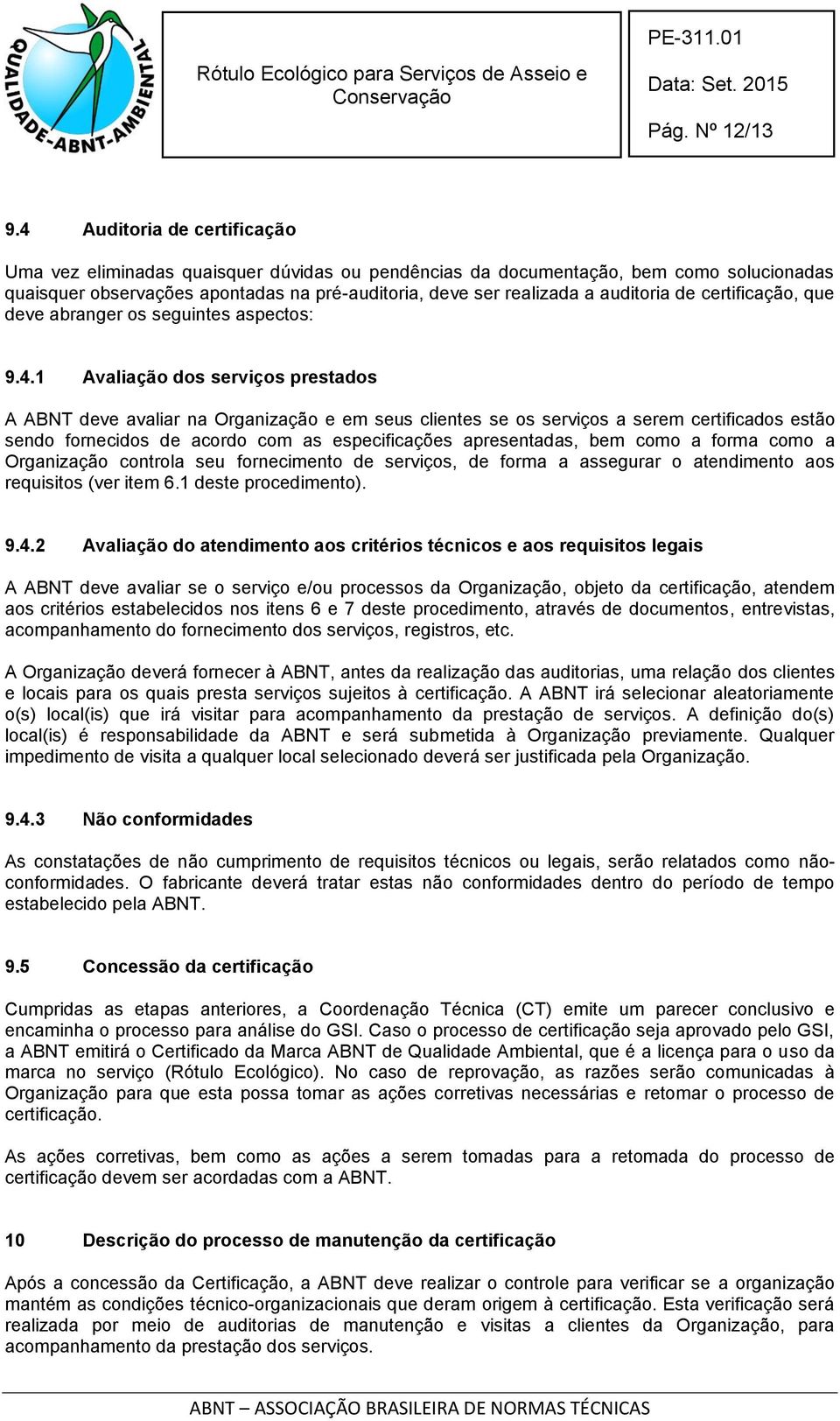 de certificação, que deve abranger os seguintes aspectos: 9.4.