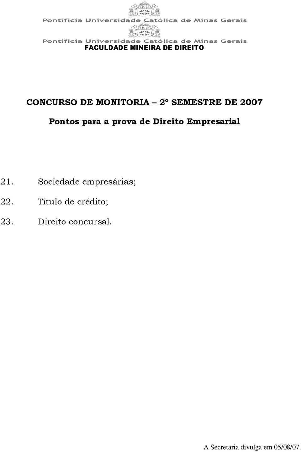 Sociedade empresárias; 22.