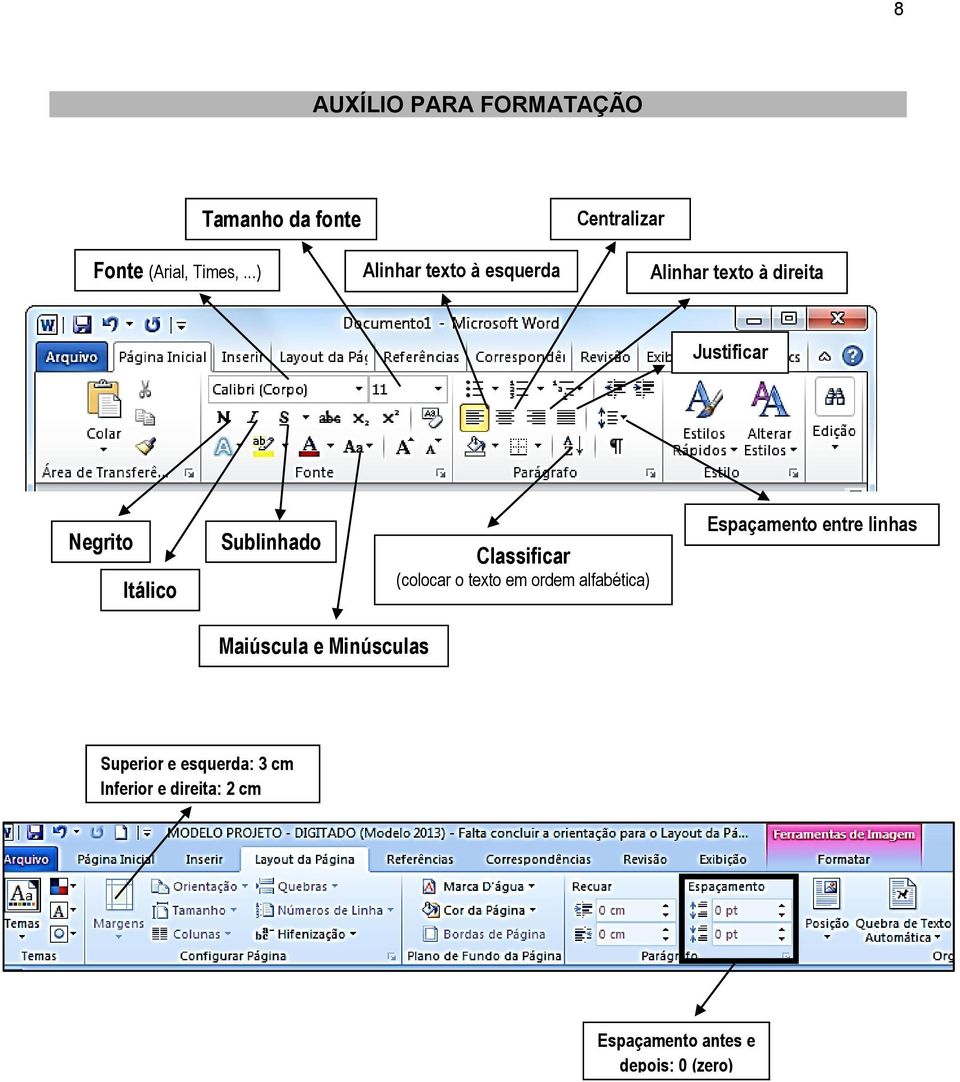 Justificar Negrito Itálico Sublinhado Classificar (colocar o texto em ordem alfabética)