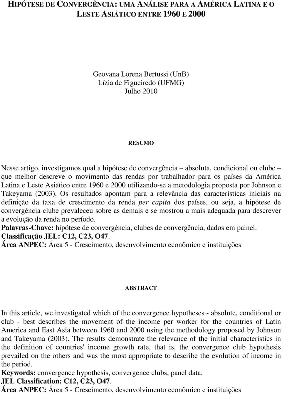 meodologia proposa por Johnson e Takeyama (2003).