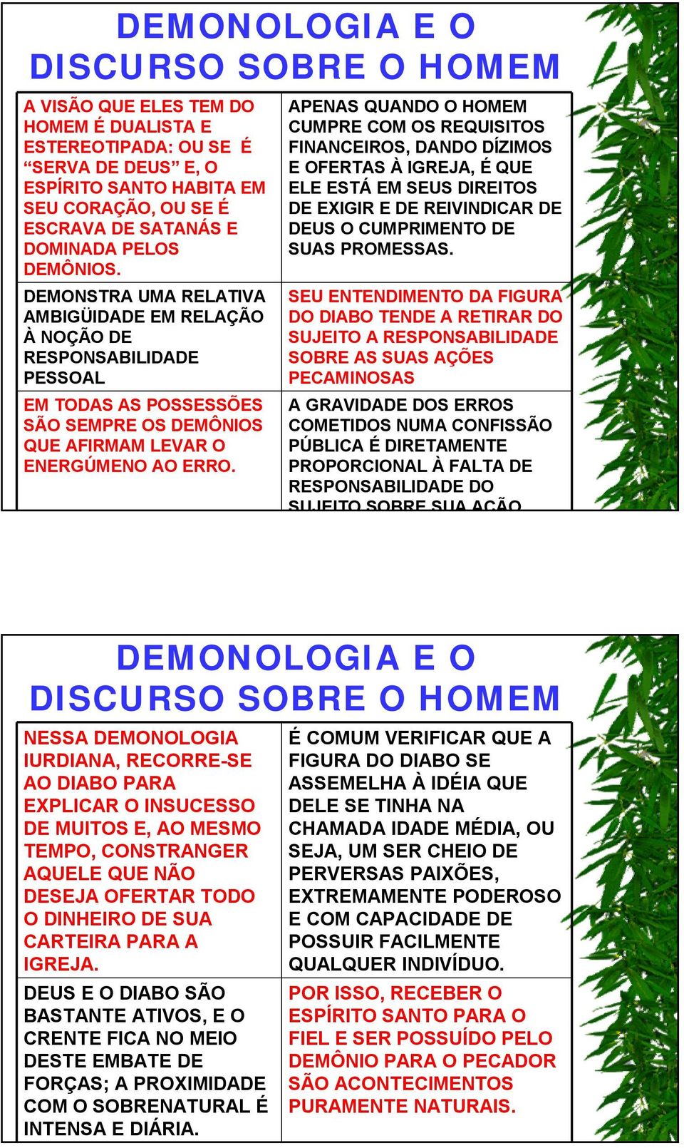 APENAS QUANDO O HOMEM CUMPRE COM OS REQUISITOS FINANCEIROS, DANDO DÍZIMOS E OFERTAS À IGREJA, ÉQUE ELE ESTÁ EM SEUS DIREITOS DE EXIGIR E DE REIVINDICAR DE DEUS O CUMPRIMENTO DE SUAS PROMESSAS.