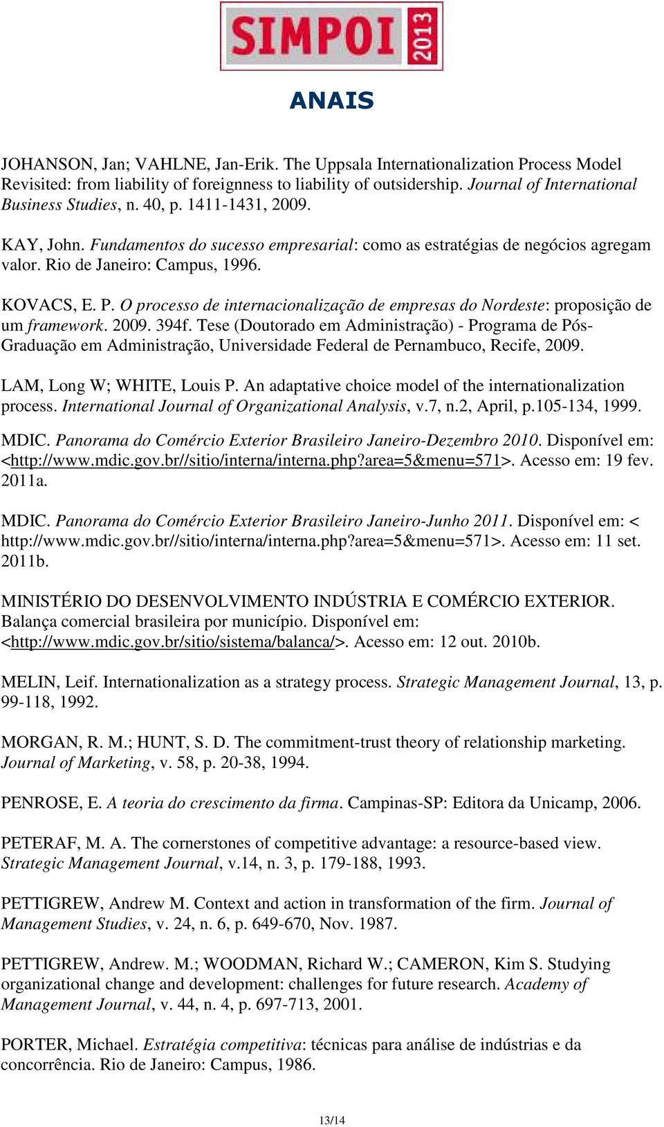 O processo de internacionalização de empresas do Nordeste: proposição de um framework. 2009. 394f.