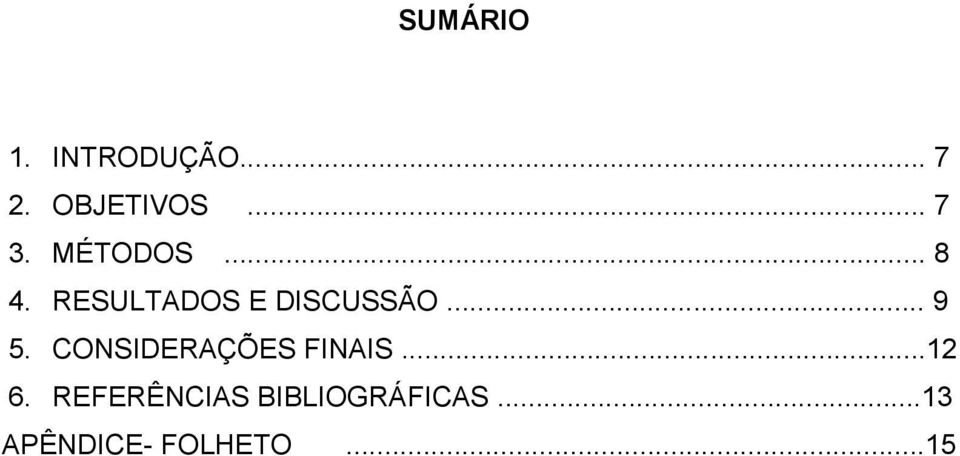 CONSIDERAÇÕES FINAIS...12 6.