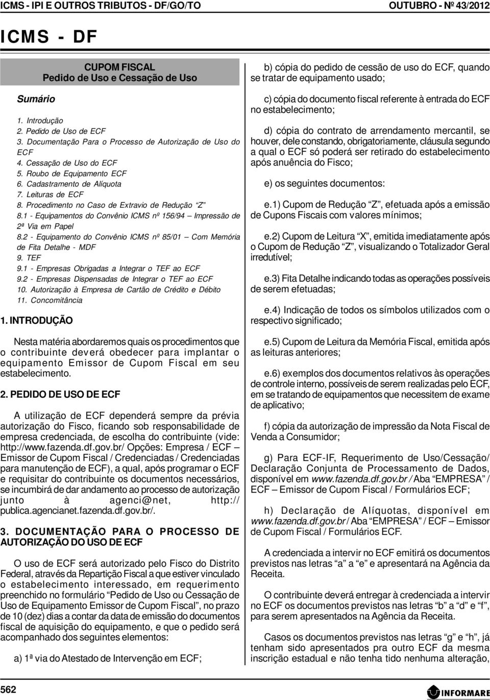 Procedimento no Caso de Extravio de Redução Z 8.1 - Equipamentos do Convênio ICMS nº 156/94 Impressão de 2ª Via em Papel 8.