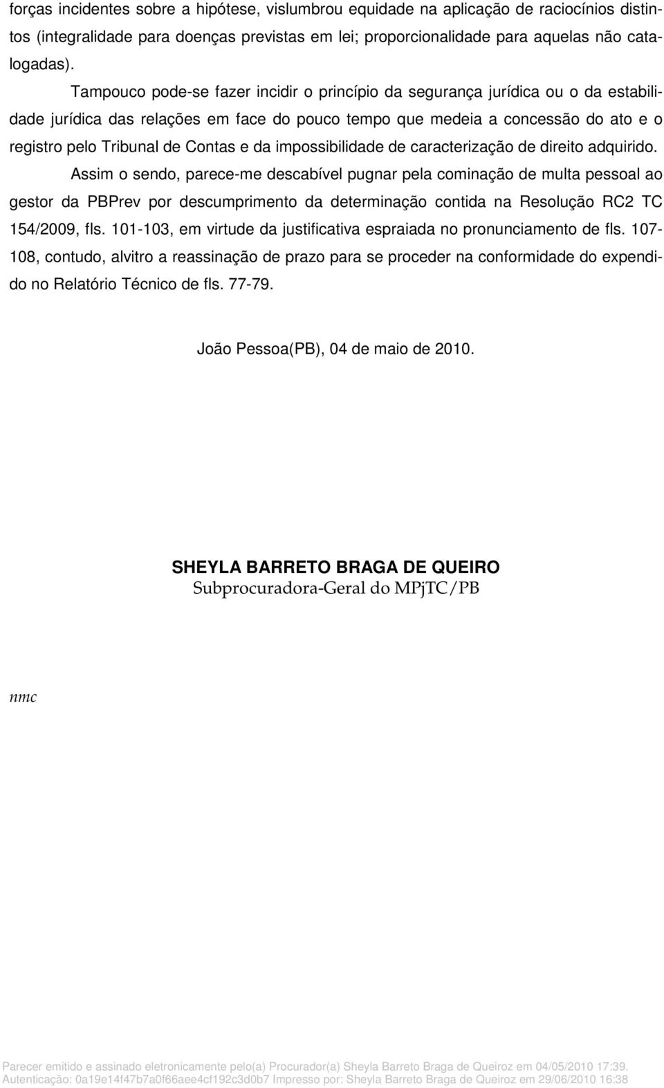 da impossibilidade de caracterização de direito adquirido.