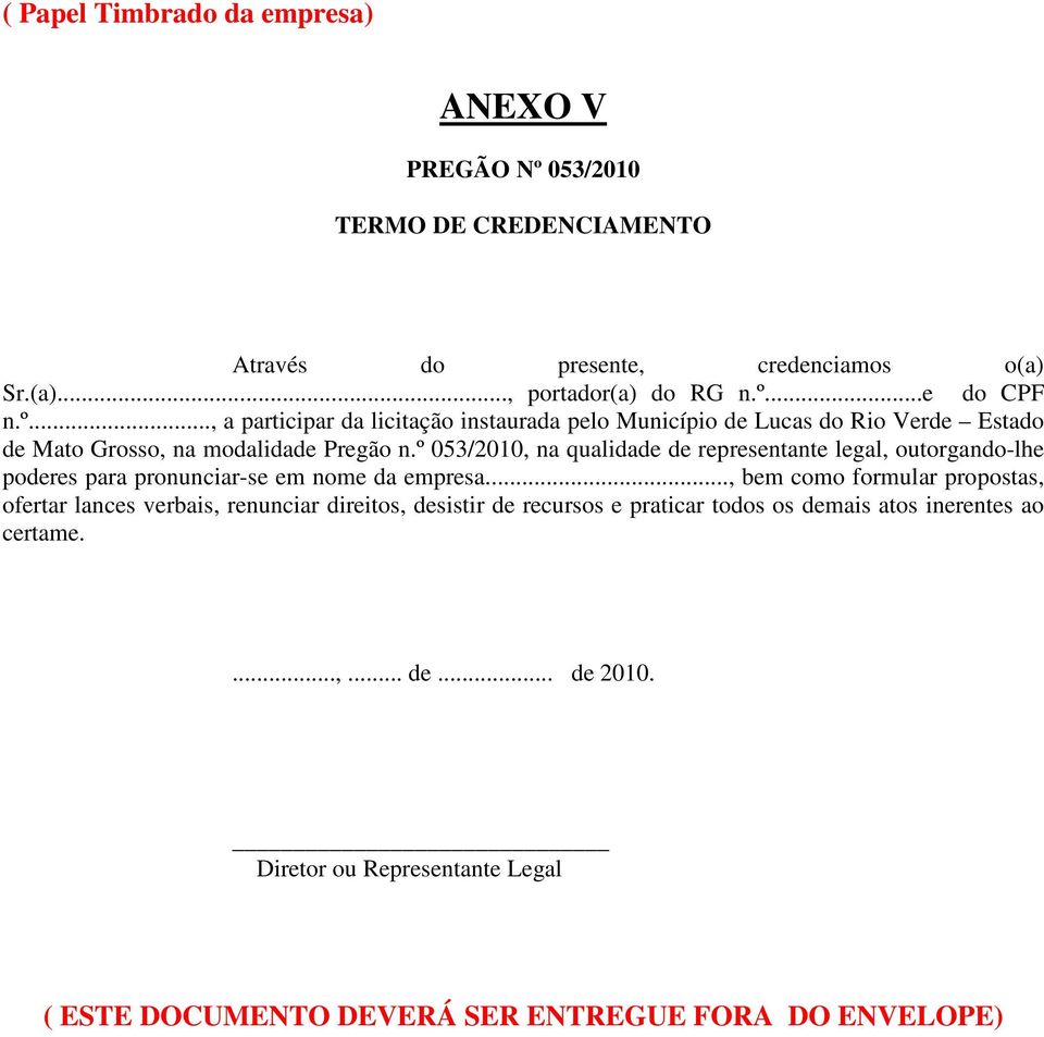 º 053/2010, na qualidade de representante legal, outorgando-lhe poderes para pronunciar-se em nome da empresa.