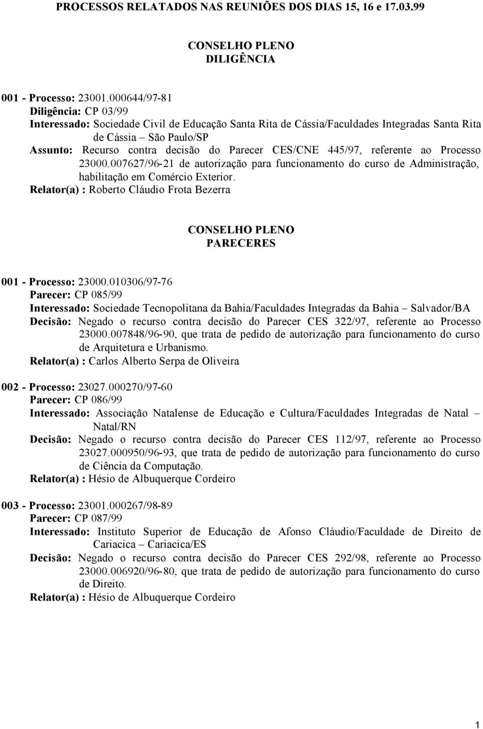 CES/CNE 445/97, referente ao Processo 23000.007627/96-21 de autorização para funcionamento do curso de Administração, habilitação em Comércio Exterior.