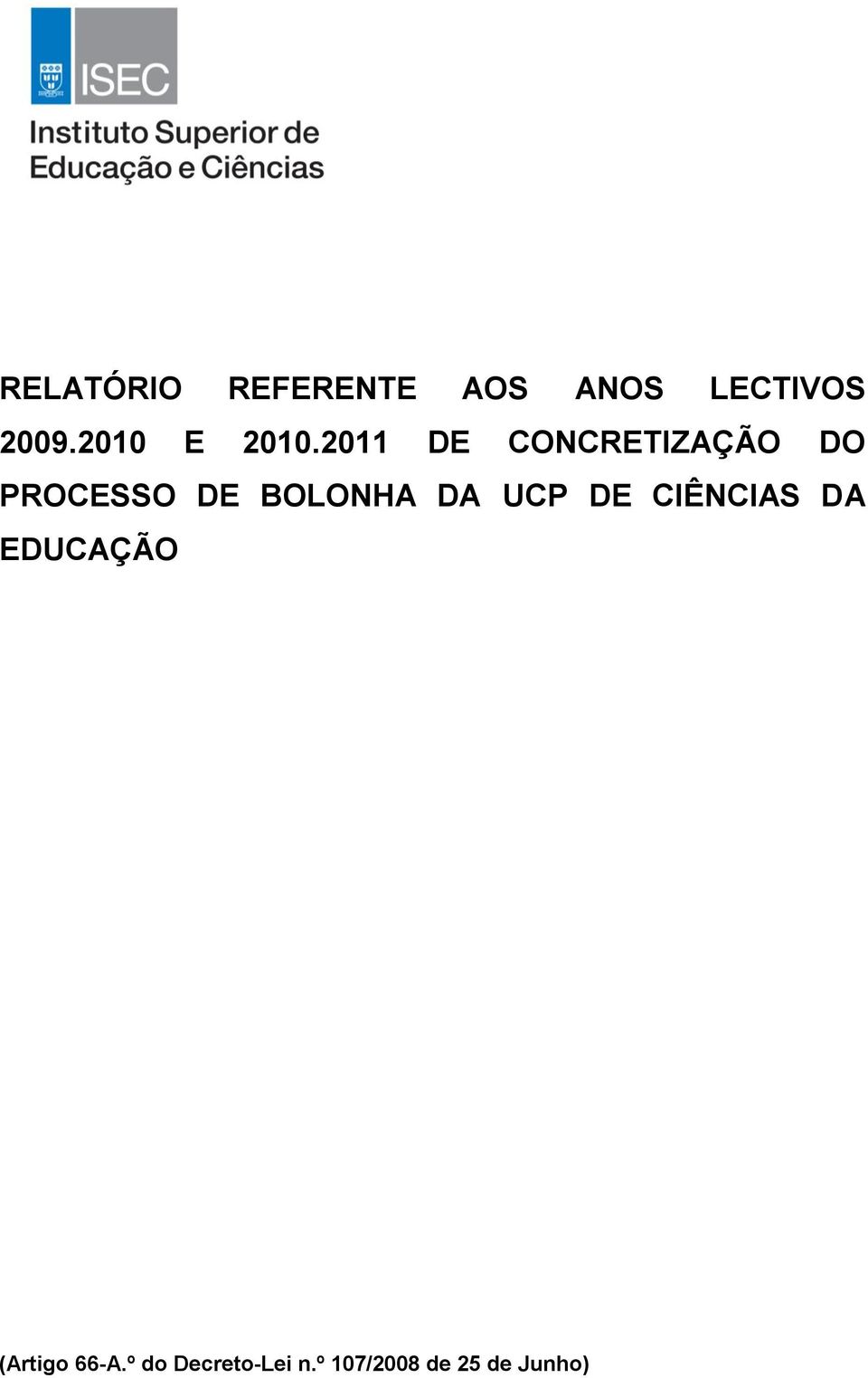 2011 DE CONCRETIZAÇÃO DO PROCESSO DE BOLONHA DA