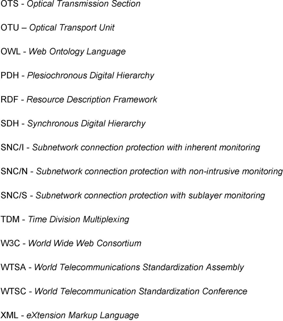 protection with non-intrusive monitoring SNC/S - Subnetwork connection protection with sublayer monitoring TDM - Time Division Multiplexing W3C - World