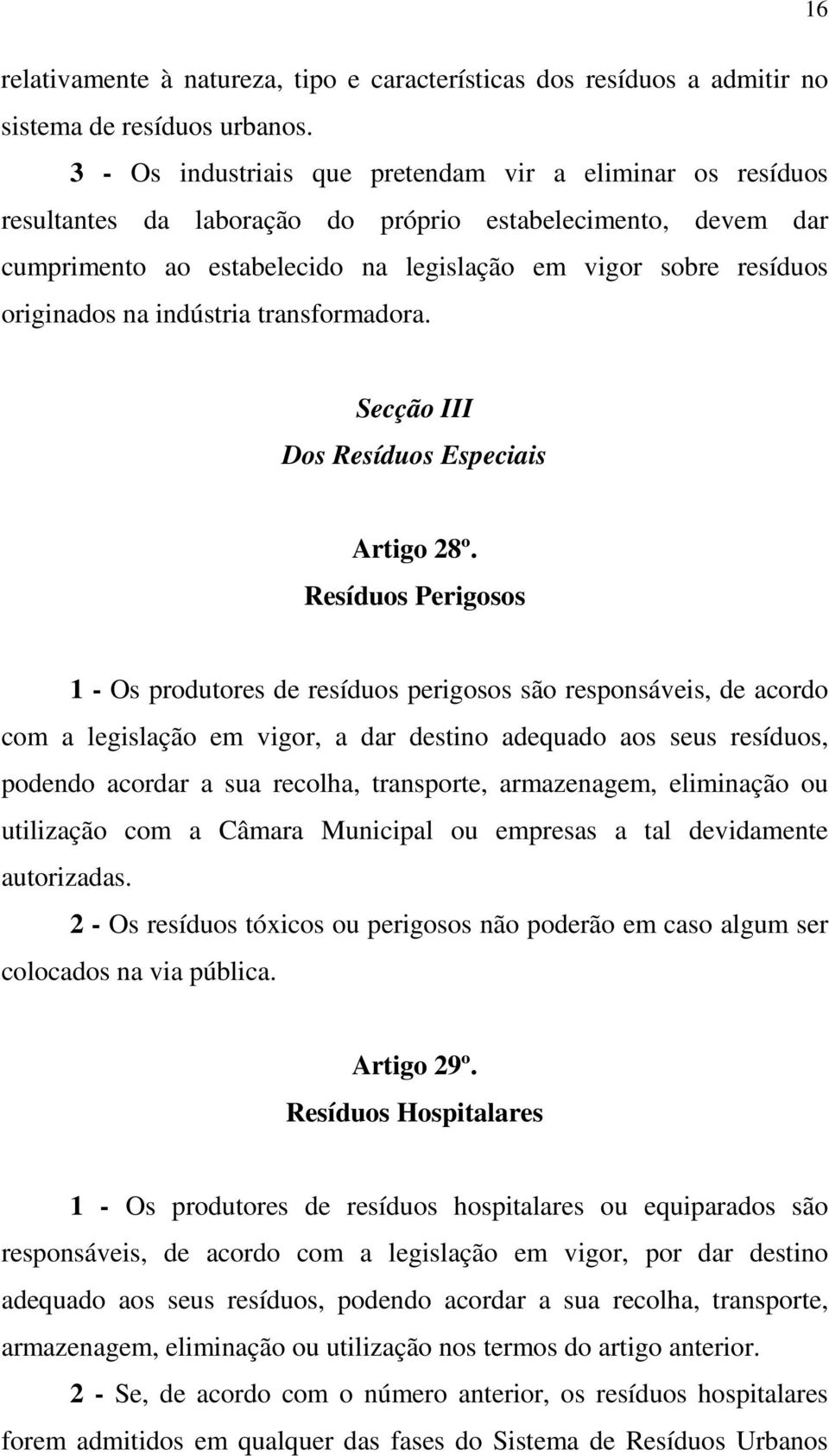 na indústria transformadora. Secção III Dos Resíduos Especiais Artigo 28º.