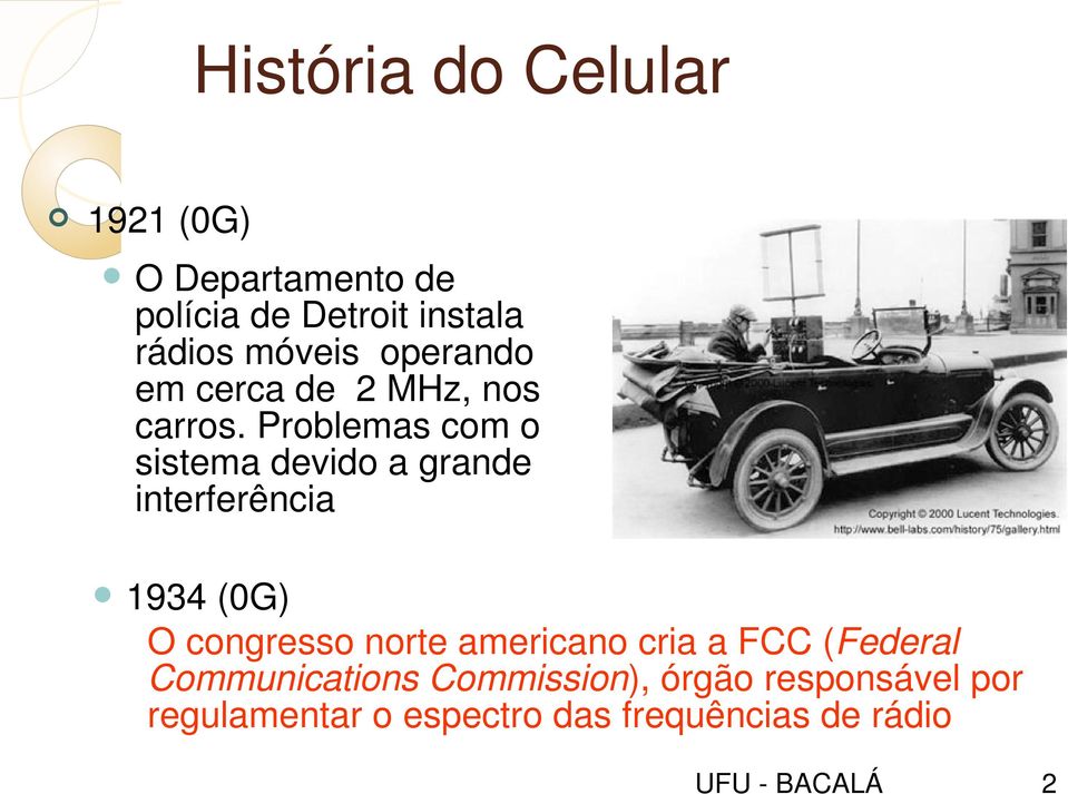 Problemas com o sistema devido a grande interferência 1934 (0G) O congresso norte