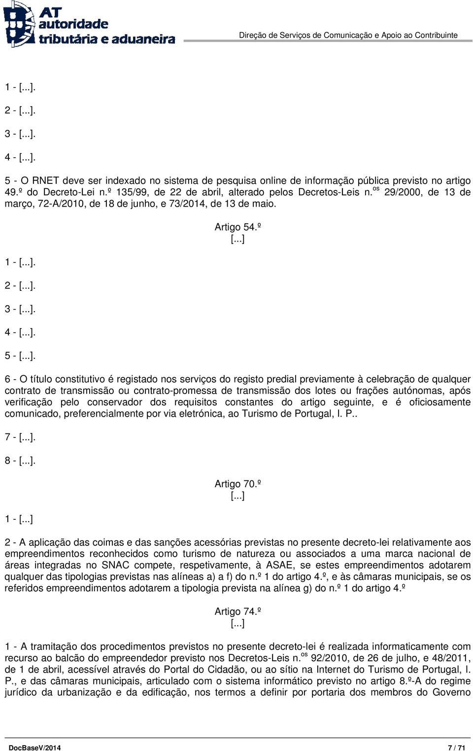 º [...] 6 - O título constitutivo é registado nos serviços do registo predial previamente à celebração de qualquer contrato de transmissão ou contrato-promessa de transmissão dos lotes ou frações