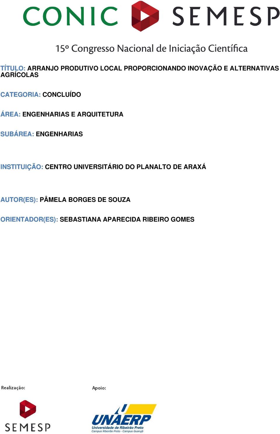 ENGENHARIAS INSTITUIÇÃO: CENTRO UNIVERSITÁRIO DO PLANALTO DE ARAXÁ