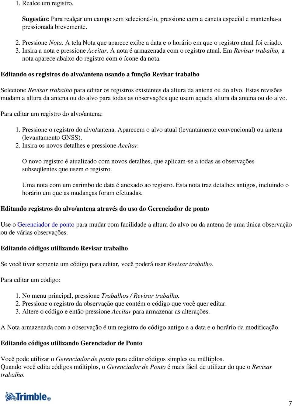 Em Revisar trabalho, a nota aparece abaixo do registro com o ícone da nota.