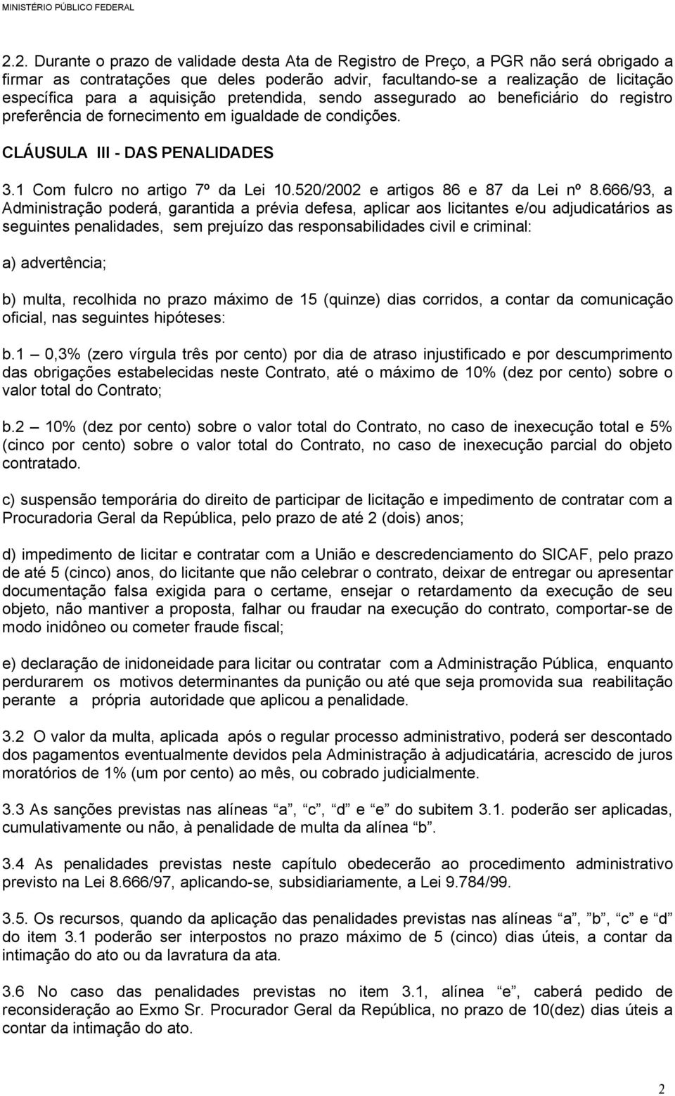 520/2002 e artigos 86 e 87 da Lei nº 8.