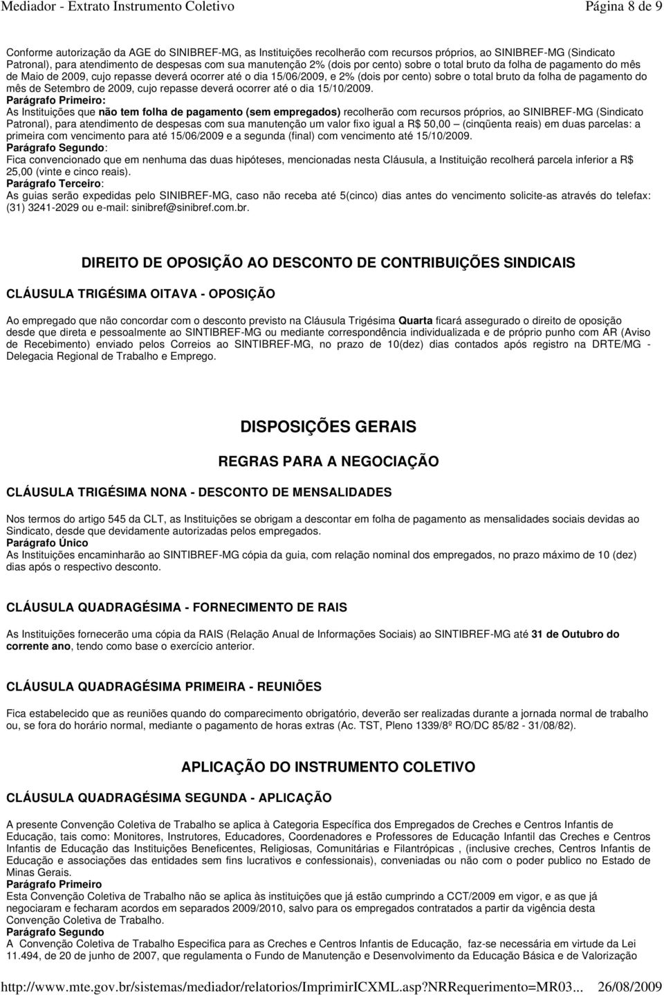 mês de Setembro de 2009, cujo repasse deverá ocorrer até o dia 15/10/2009.