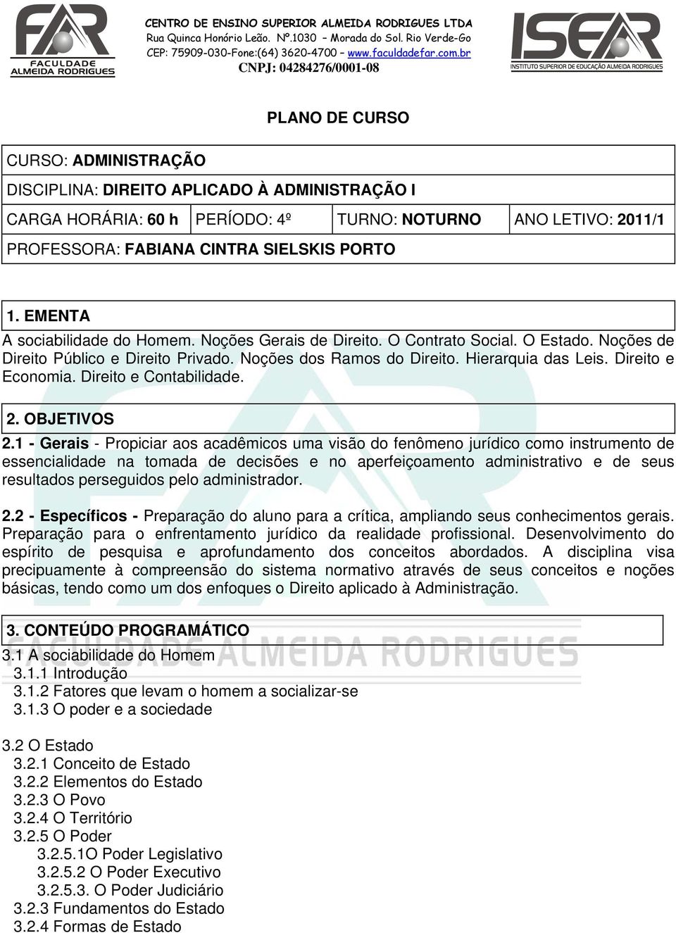 Direito e Economia. Direito e Contabilidade. 2. OBJETIVOS 2.