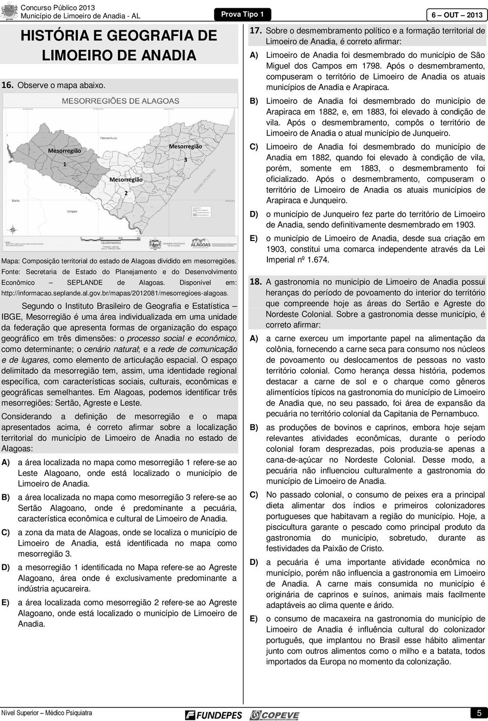 Segundo o Instituto Brasileiro de Geografia e Estatística IBGE, Mesorregião é uma área individualizada em uma unidade da federação que apresenta formas de organização do espaço geográfico em três