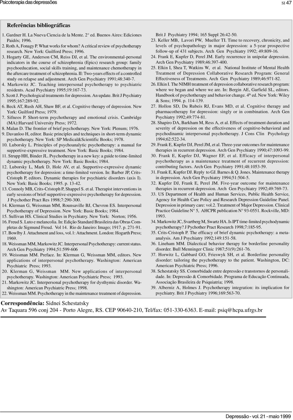 The environmental-personal indicators in the course of schizophrenia (Epics) research group: family psychoeducation, social skills training, and maintenance chemotherapy in the aftercare treatment of