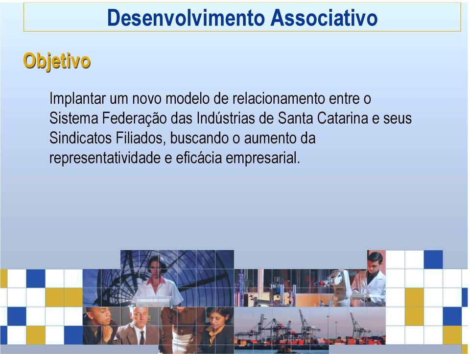 Indústrias de Santa Catarina e seus Sindicatos Filiados,