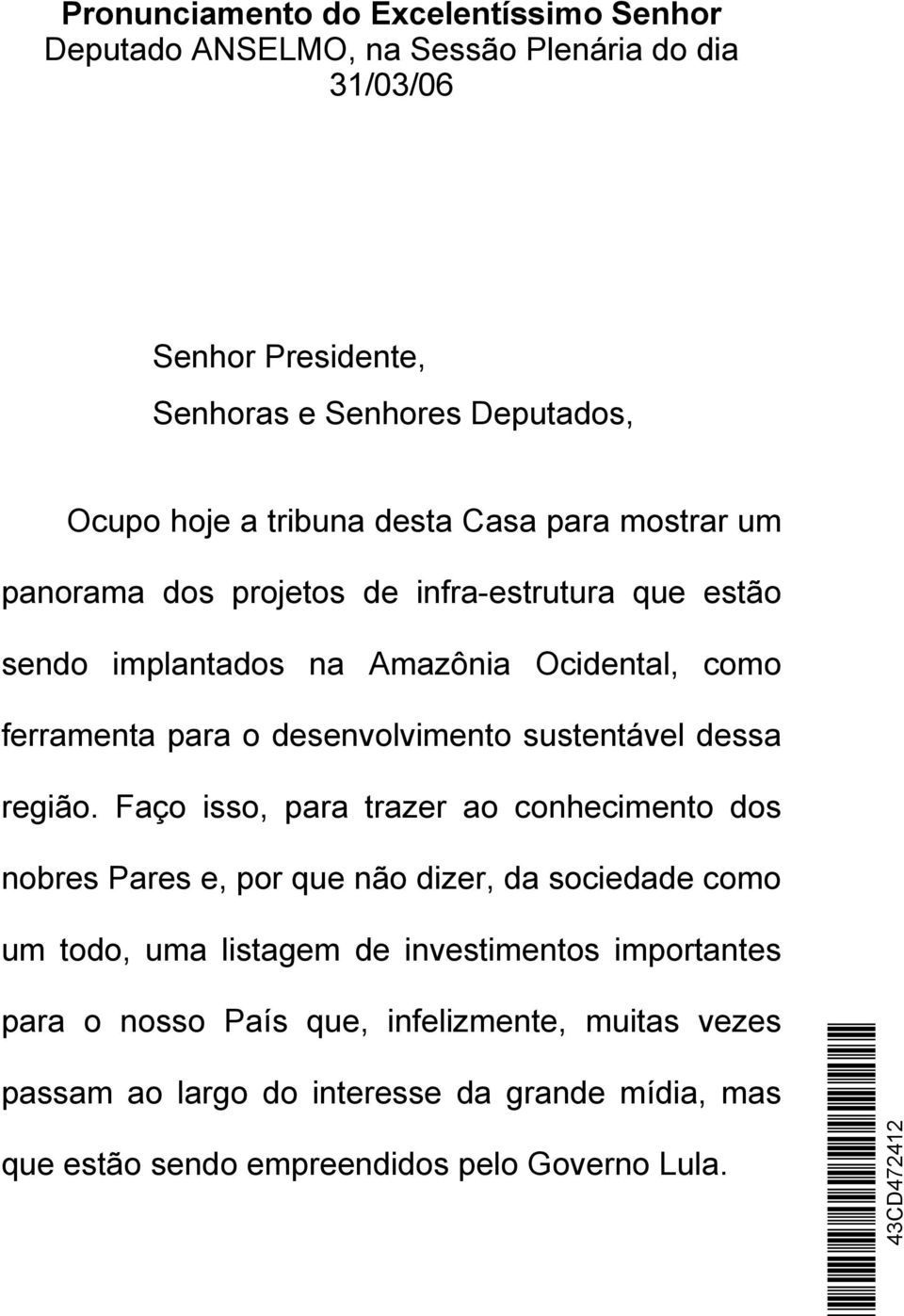 desenvolvimento sustentável dessa região.