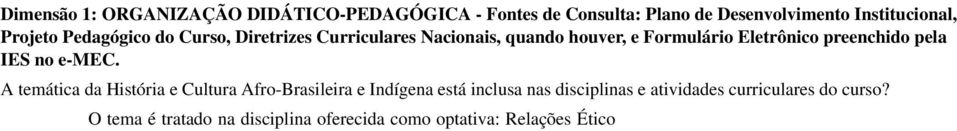 39, de 20 de dezembro de 1996) Todo o corpo docente tem formação em pós-graduação? Todos os 2 docentes do curso possuem pós-graduação stricto senso, sendo 10 doutores, 13 mestres e 2 especialistas.