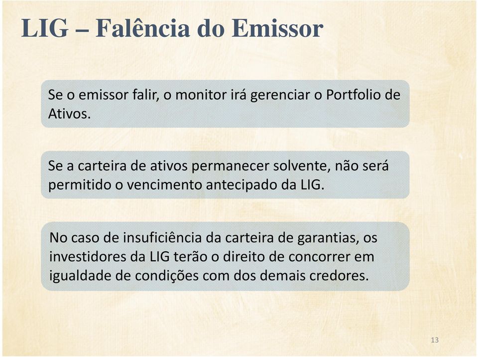 Se a carteira de ativos permanecer solvente, não será permitido o vencimento