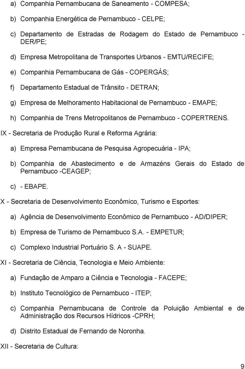 Companhia de Trens Metropolitanos de Pernambuco - COPERTRENS.