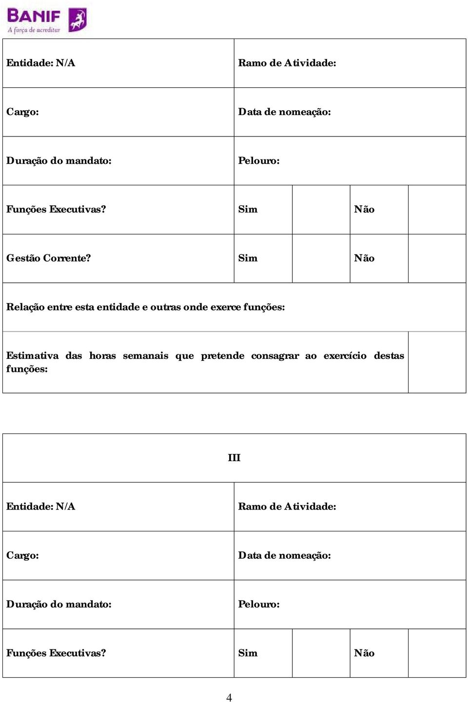 Relação entre esta entidade e outras onde exerce funções: Estimativa das horas semanais que