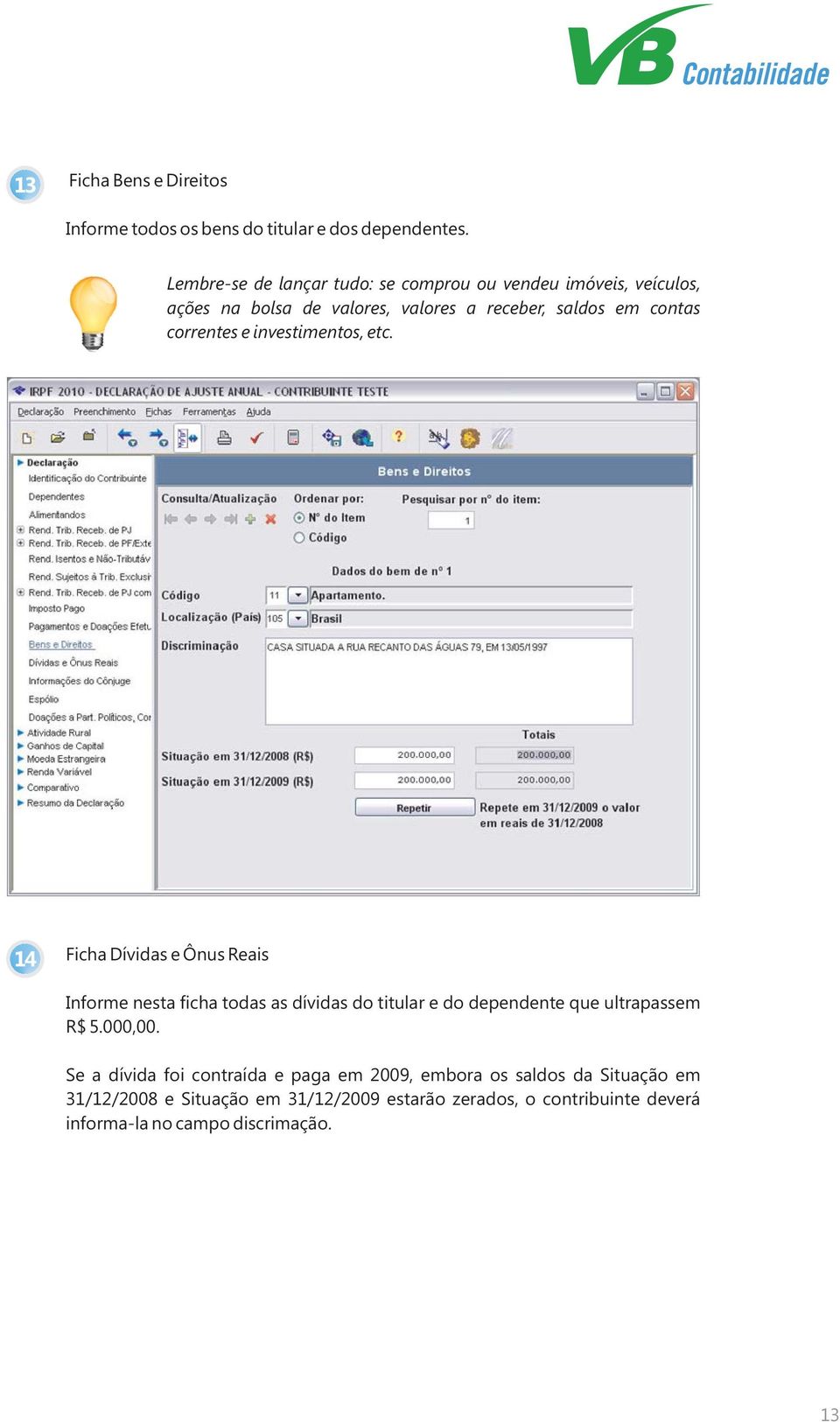 correntes e investimentos, etc.