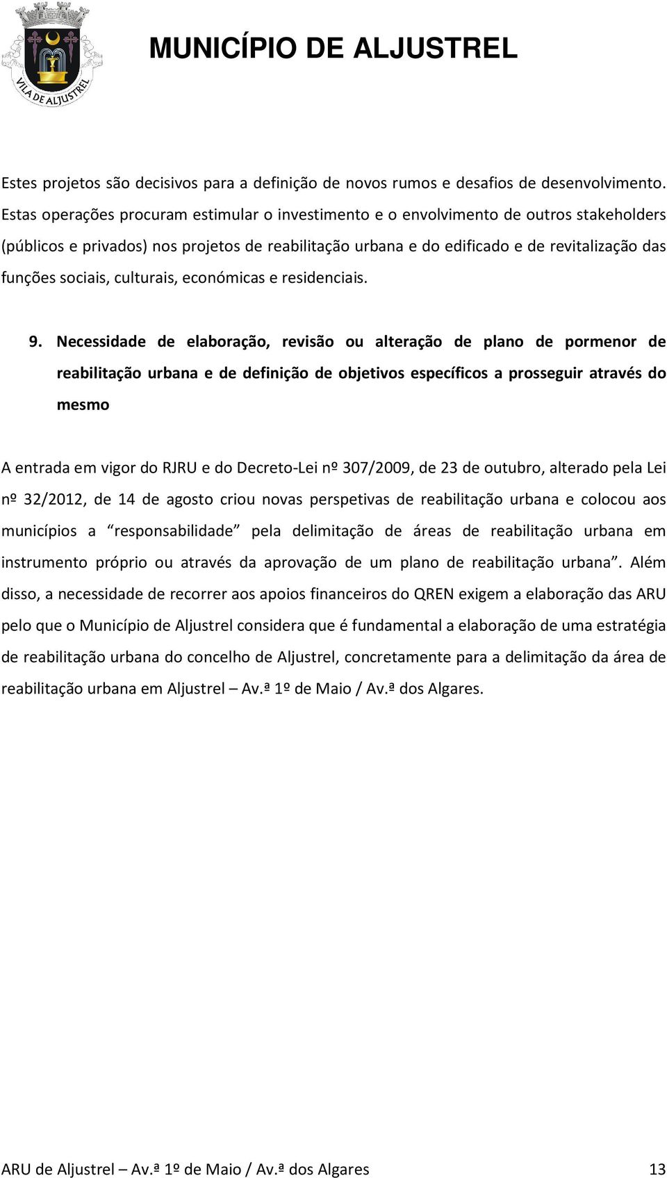 sociais, culturais, económicas e residenciais. 9.