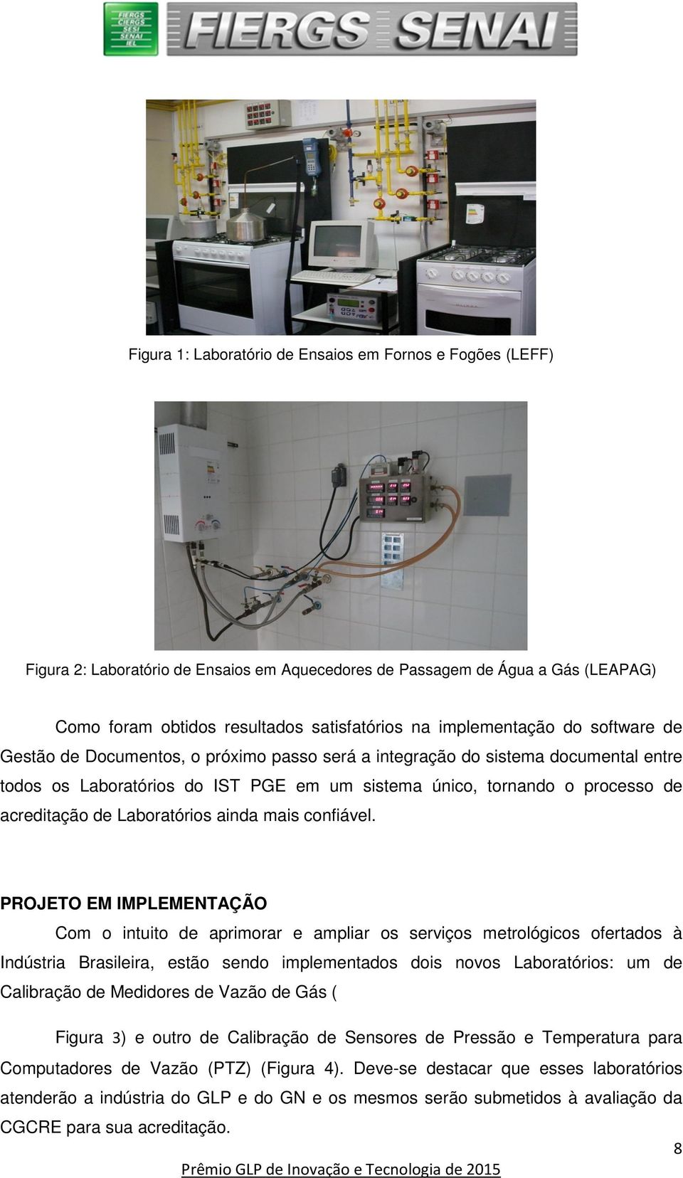 acreditação de Laboratórios ainda mais confiável.