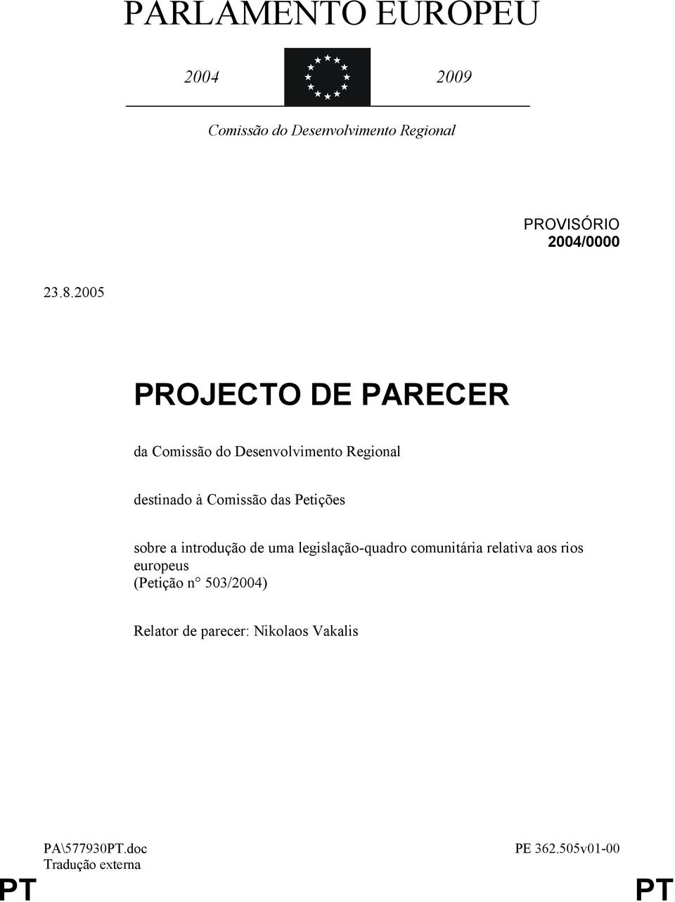 2005 PROJECTO DE PARECER da Comissão do Desenvolvimento Regional destinado à Comissão das