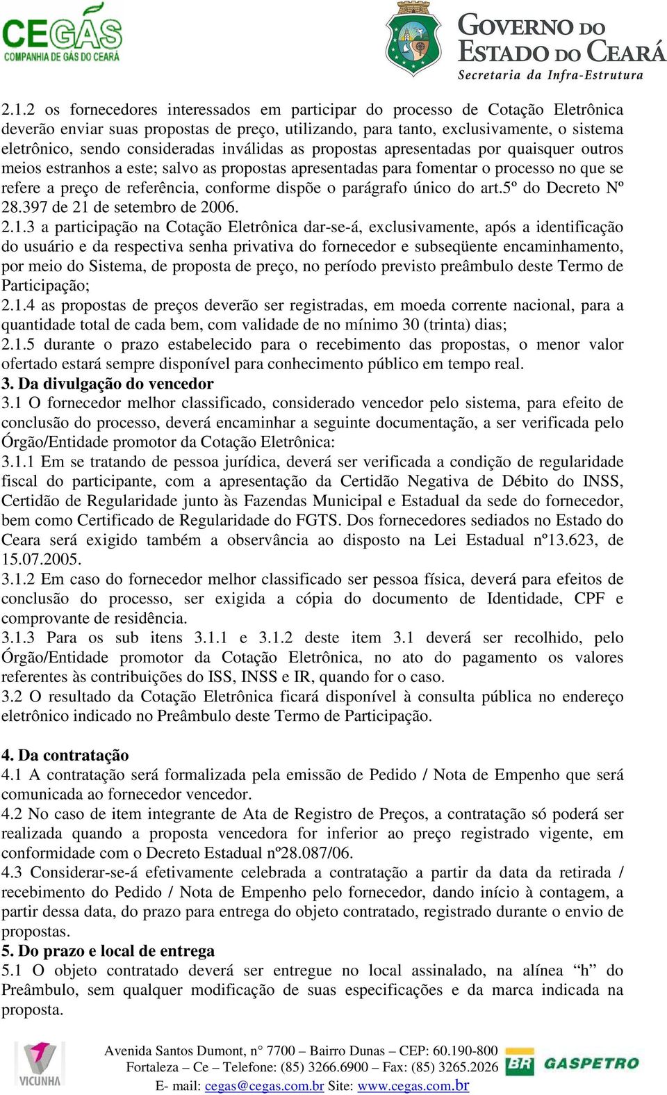 dispõe o parágrafo único do art.5º do Decreto Nº 28.397 de 21 