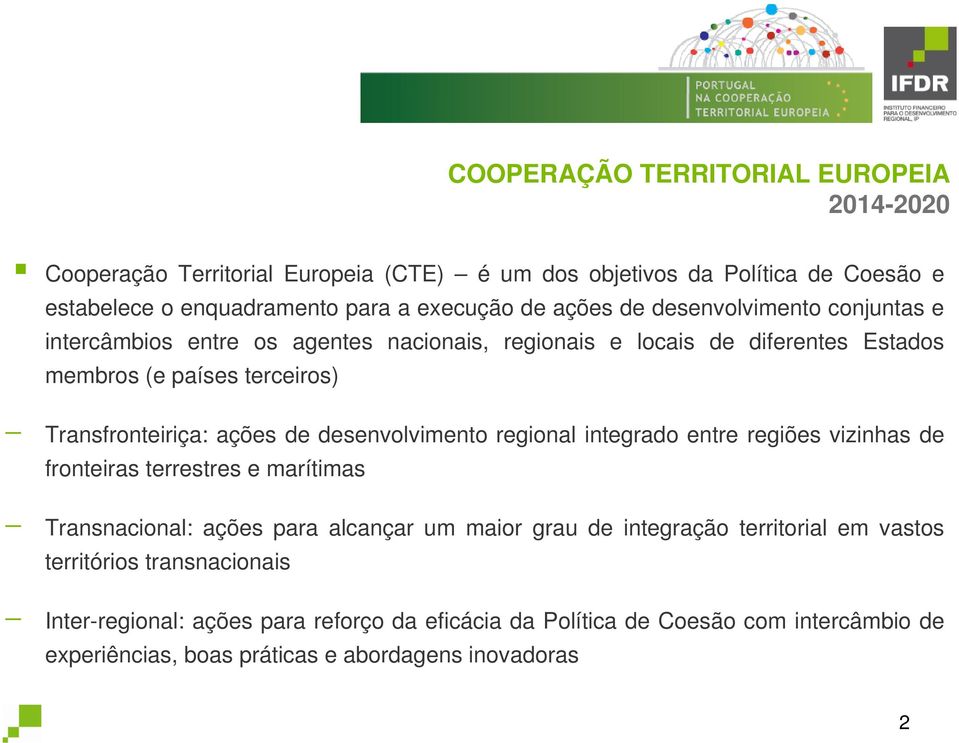 regional integrado entre regiões vizinhas de fronteiras terrestres e marítimas Transnacional: ações para alcançar um maior grau de integração territorial em