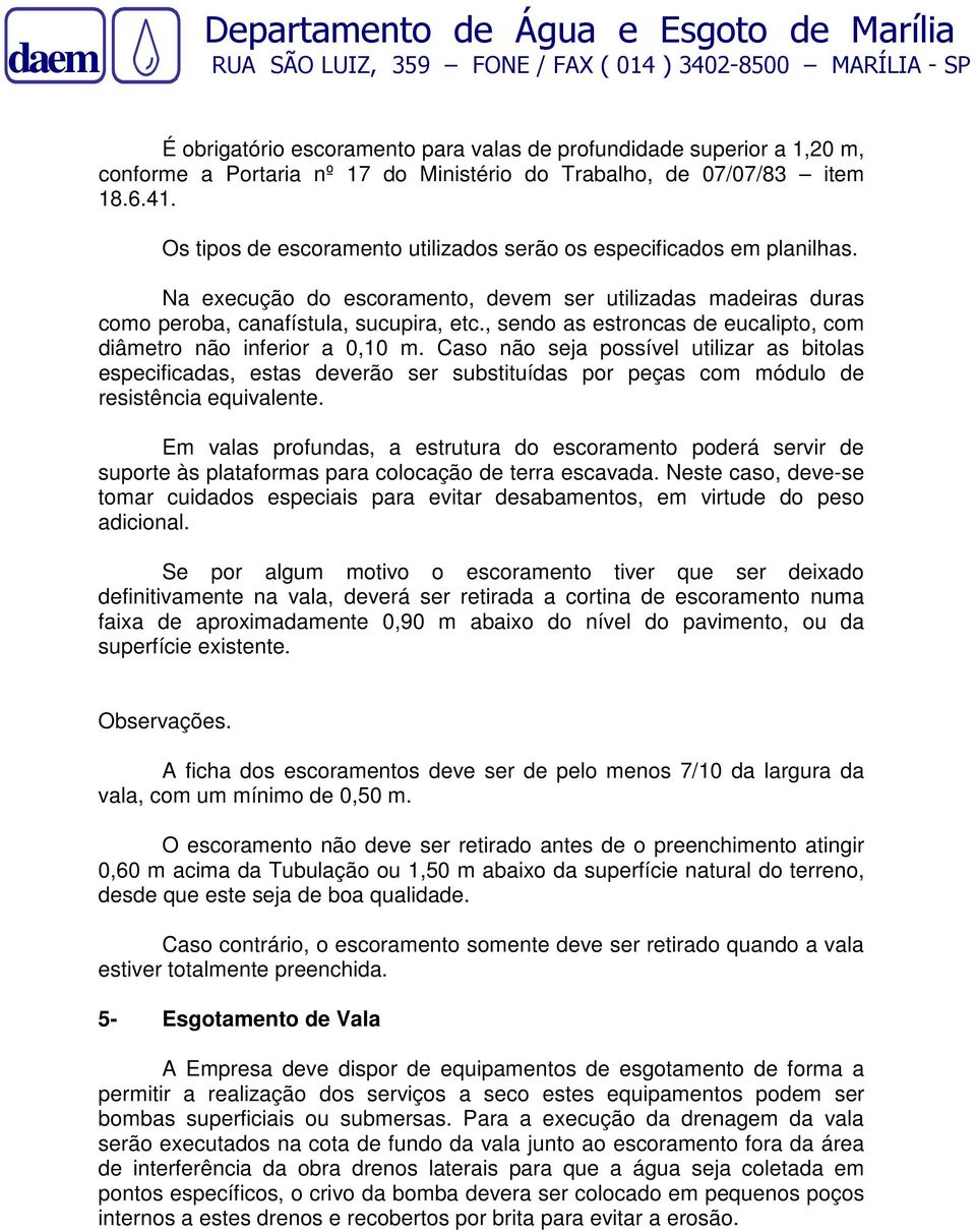 , sendo as estroncas de eucalipto, com diâmetro não inferior a 0,10 m.