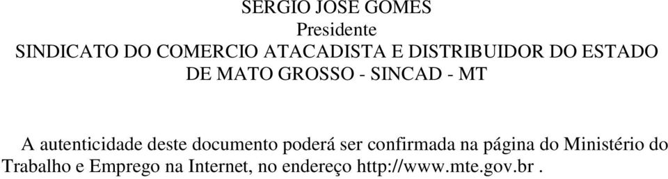 autenticidade deste documento poderá ser confirmada na página do