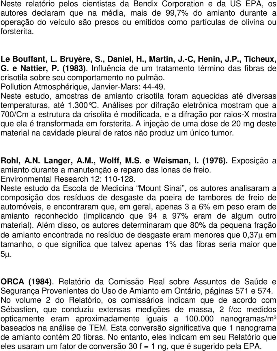 Influência de um tratamento término das fibras de crisotila sobre seu comportamento no pulmão. Pollution Atmosphérique, Janvier-Mars: 44-49.