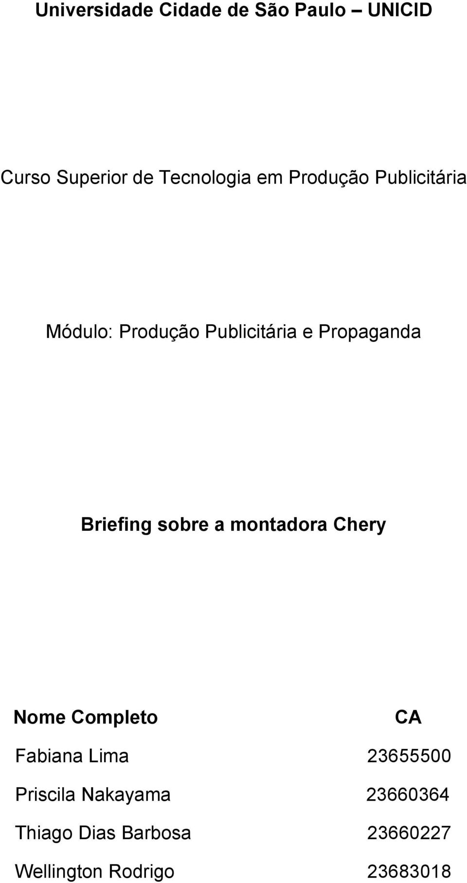 Briefing sobre a montadora Chery Nome Completo CA Fabiana Lima 23655500