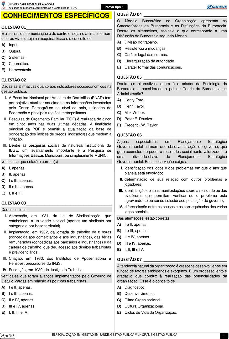 A Pesquisa Nacional por Amostra de Domicílios (PNAD) tem por objetivo atualizar anualmente as informações levantadas pelo Censo Demográfico ao nível do país, unidades da Federação e principais