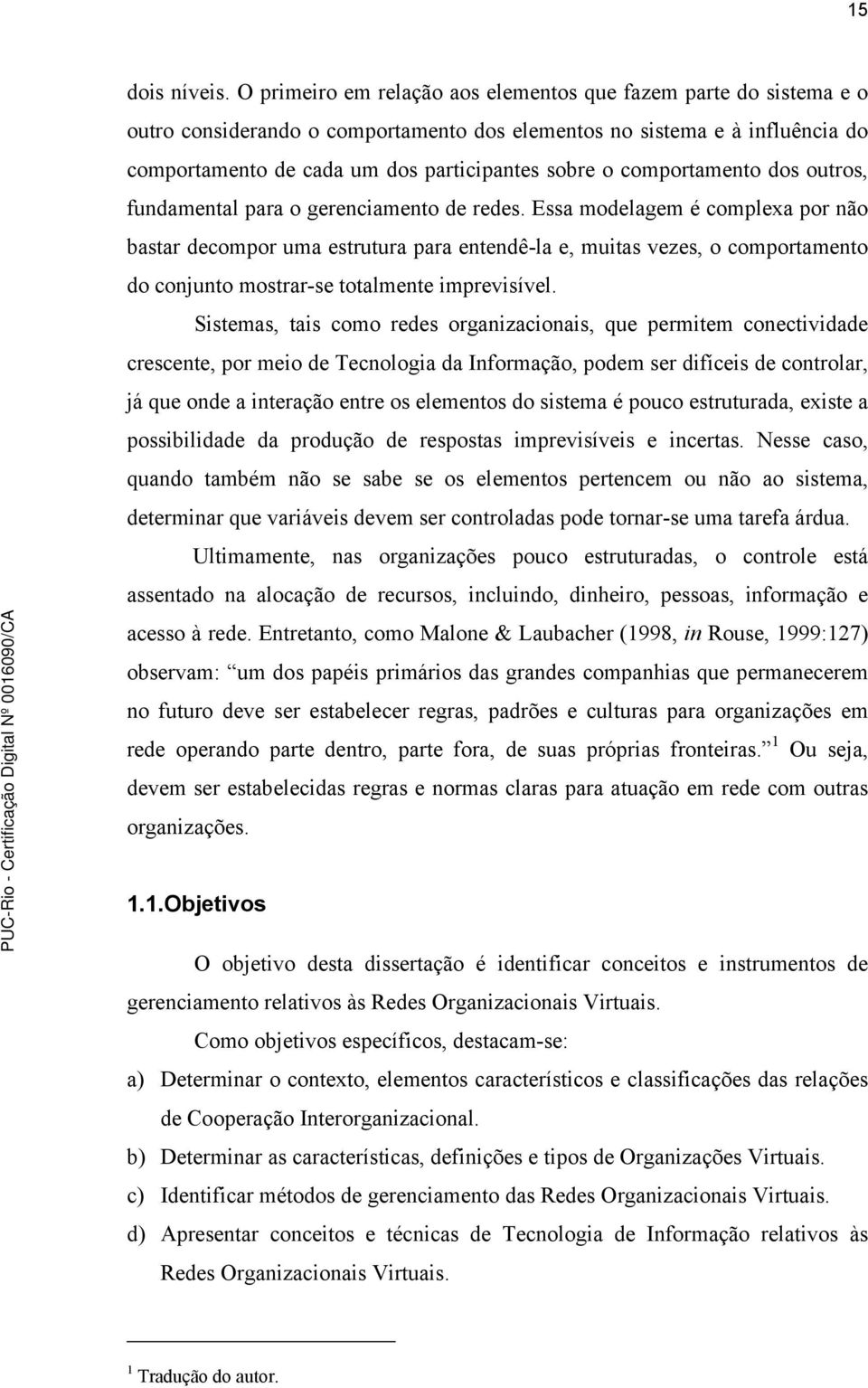 comportamento dos outros, fundamental para o gerenciamento de redes.