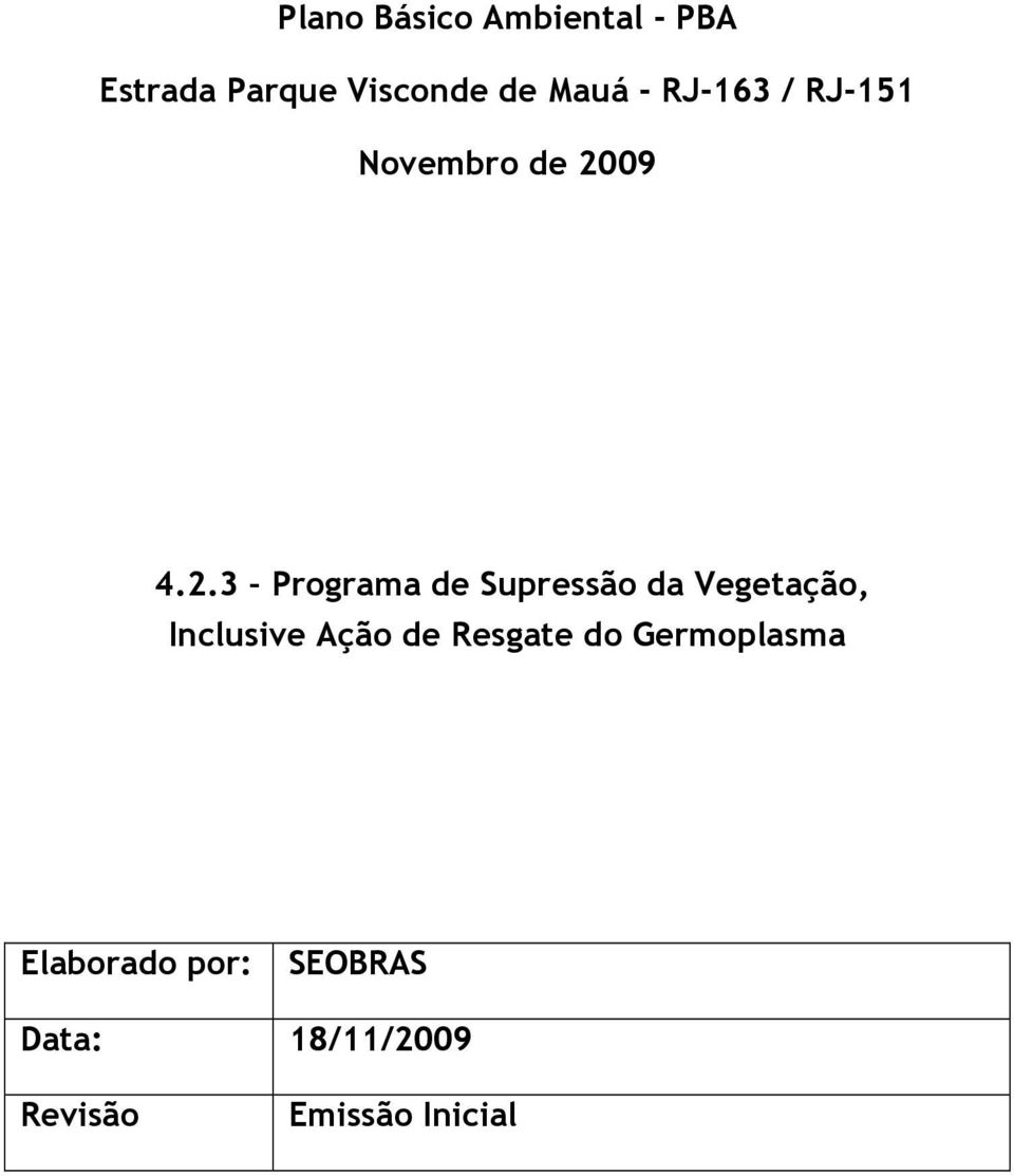 3 Programa de Supressão da Vegetação, Inclusive